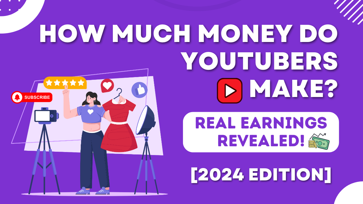 Read more about the article How Much Money Do YouTubers Make In 2024 (Earnings Revealed)