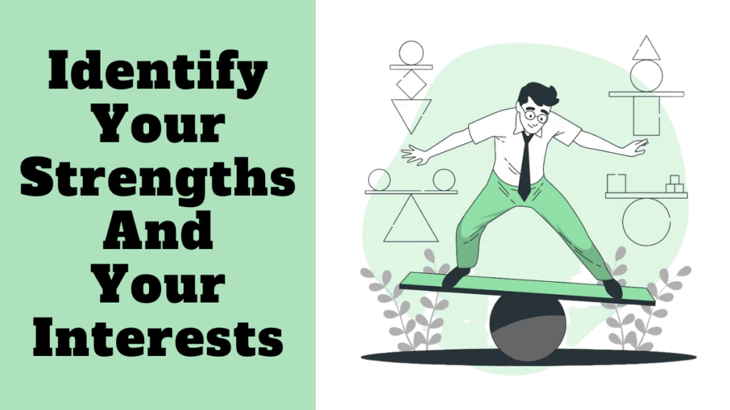 Identify Your Strengths And Your Interests as a freelancer