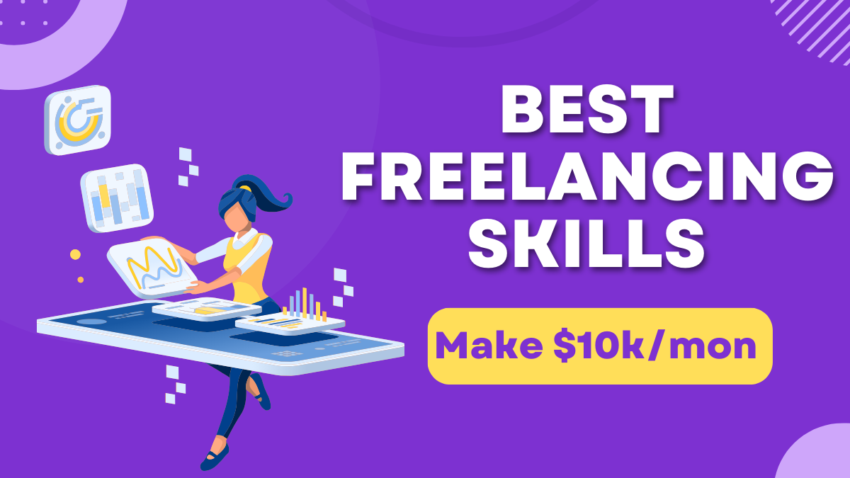 Read more about the article 12 Best Freelancing Skills To Make $10k Per Month in 2024