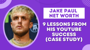 Read more about the article Jake Paul Net Worth 2024: 9 Lessons From His YouTube Journey That Made Him Millions (Case Study)