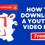 How To Download a YouTube Video For FREE: 5 Super Easy Methods in 2024