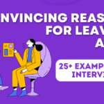 21 Convincing Reasons For Leaving a Job: Interview Answers for 2024 + Examples