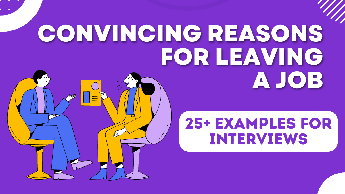Read more about the article 21 Convincing Reasons For Leaving a Job: Interview Answers for 2024 + Examples