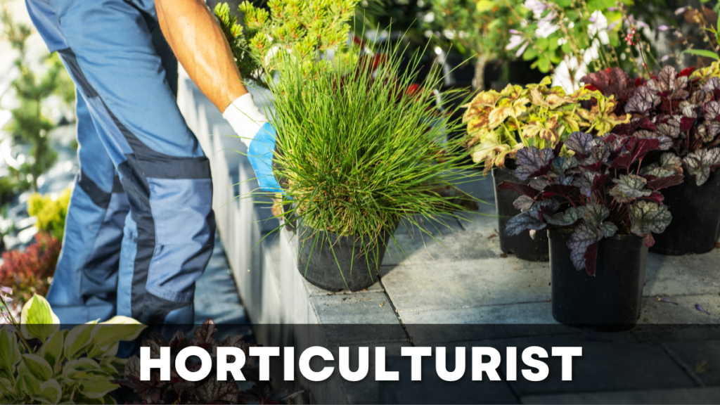 Horticulturist