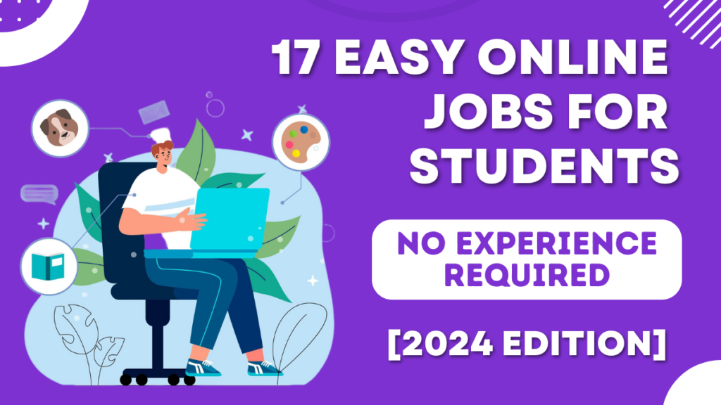 Easy Online Jobs For Students With No Experience