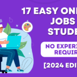 17 Easy Online Jobs For Students With No Experience in 2024 (Zero Investment)