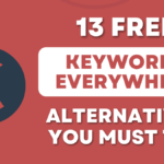 13 FREE Keywords Everywhere Alternative Tools You Must Try in 2024