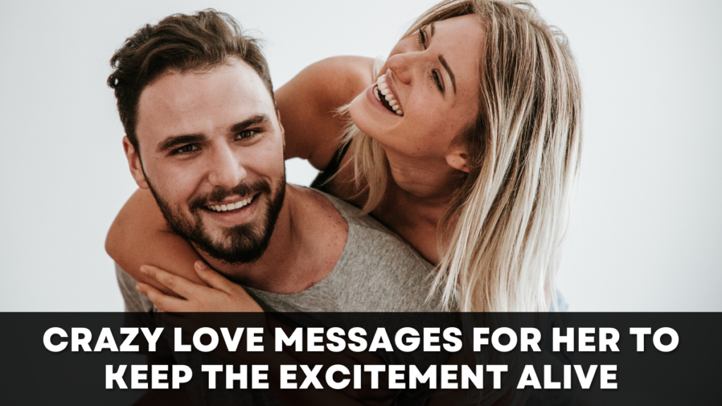 Crazy Love Messages for Her