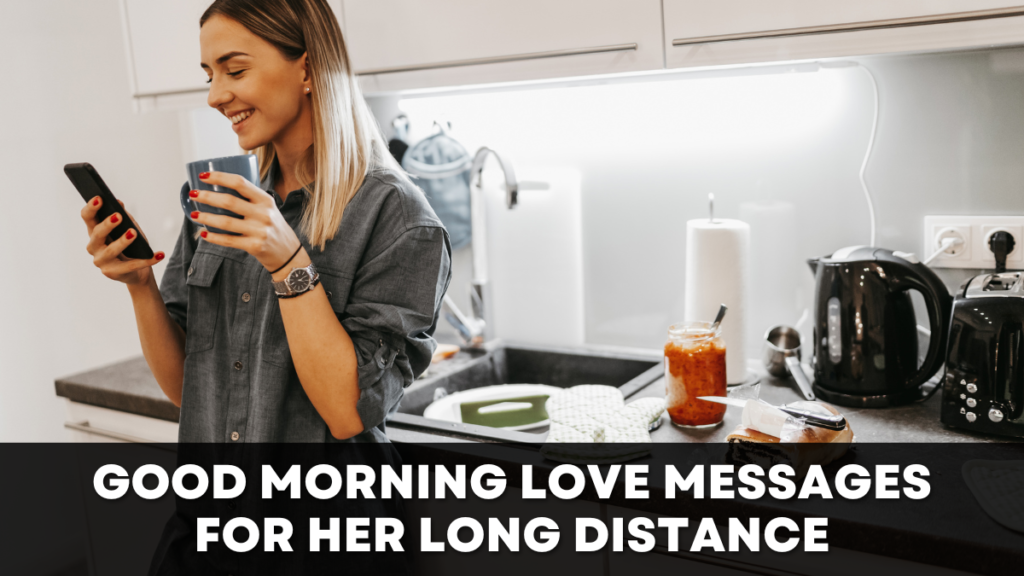 Good Morning Love Messages for Her Long Distance