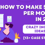 How to Make $10K a Month in 2024: 15 Crazy Income Ideas (Here’s How Others Are Doing It!)