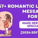 457+ Romantic Love Messages for Her That Will Melt Her Heart (2024 Edition)