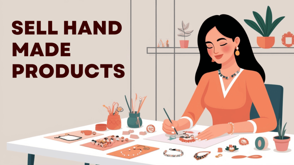 Sell Handmade Products - side hustles for young women