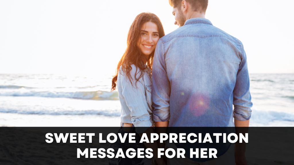 Sweet Love Appreciation Messages for Her