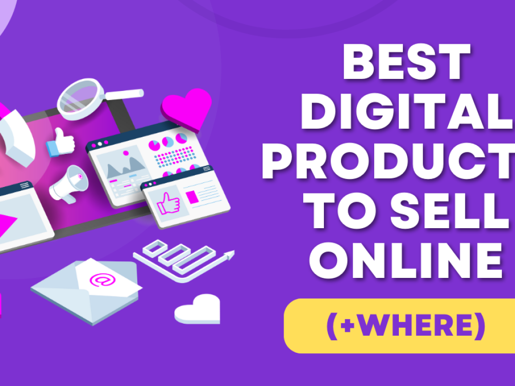 Best Digital Products To Sell Online